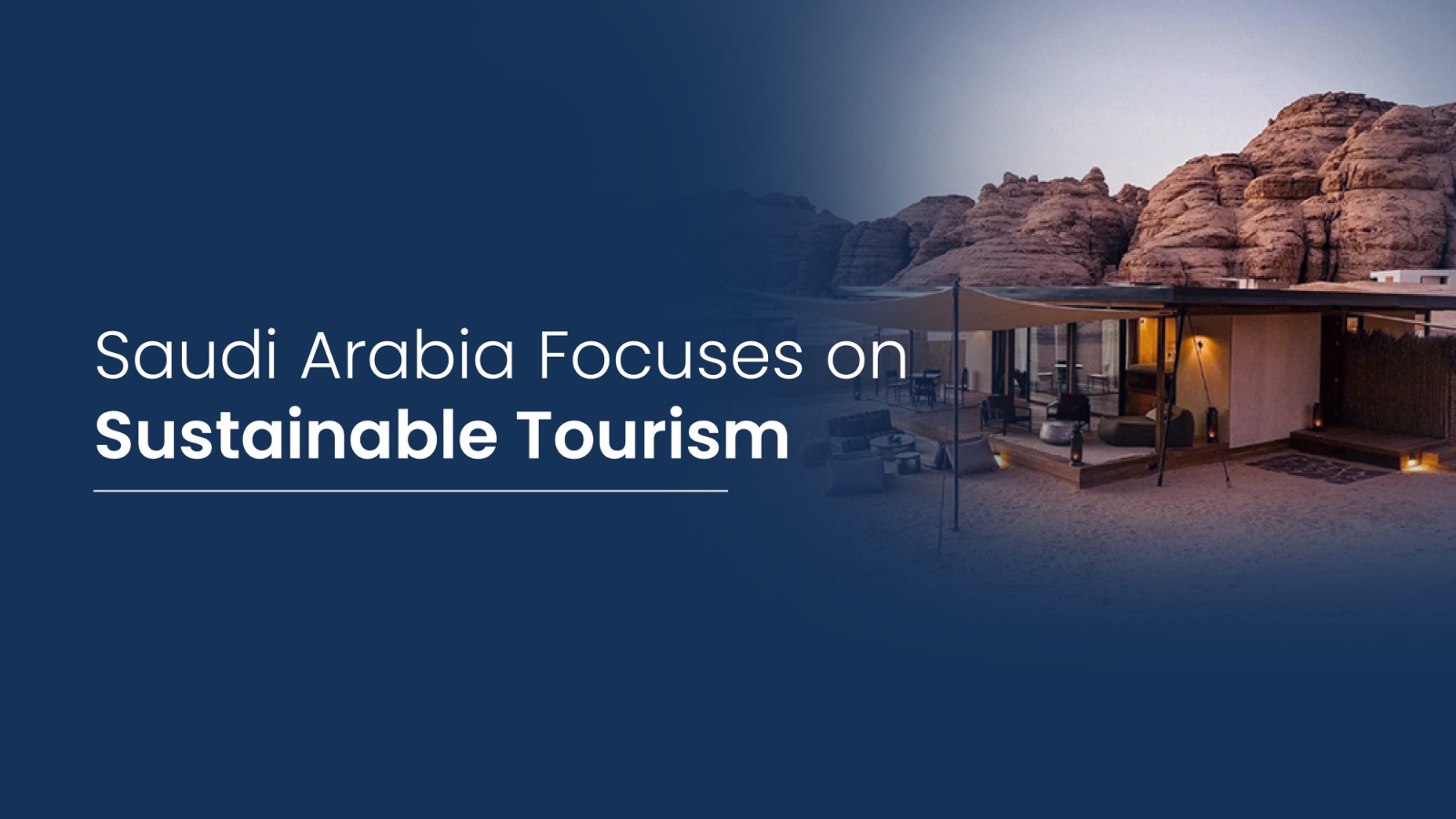 Saudi Arabia Focuses on Sustainable Tourism