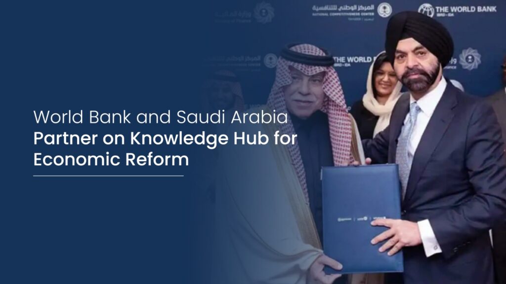 World Bank and Saudi Arabia Partner on Knowledge Hub for Economic Reform