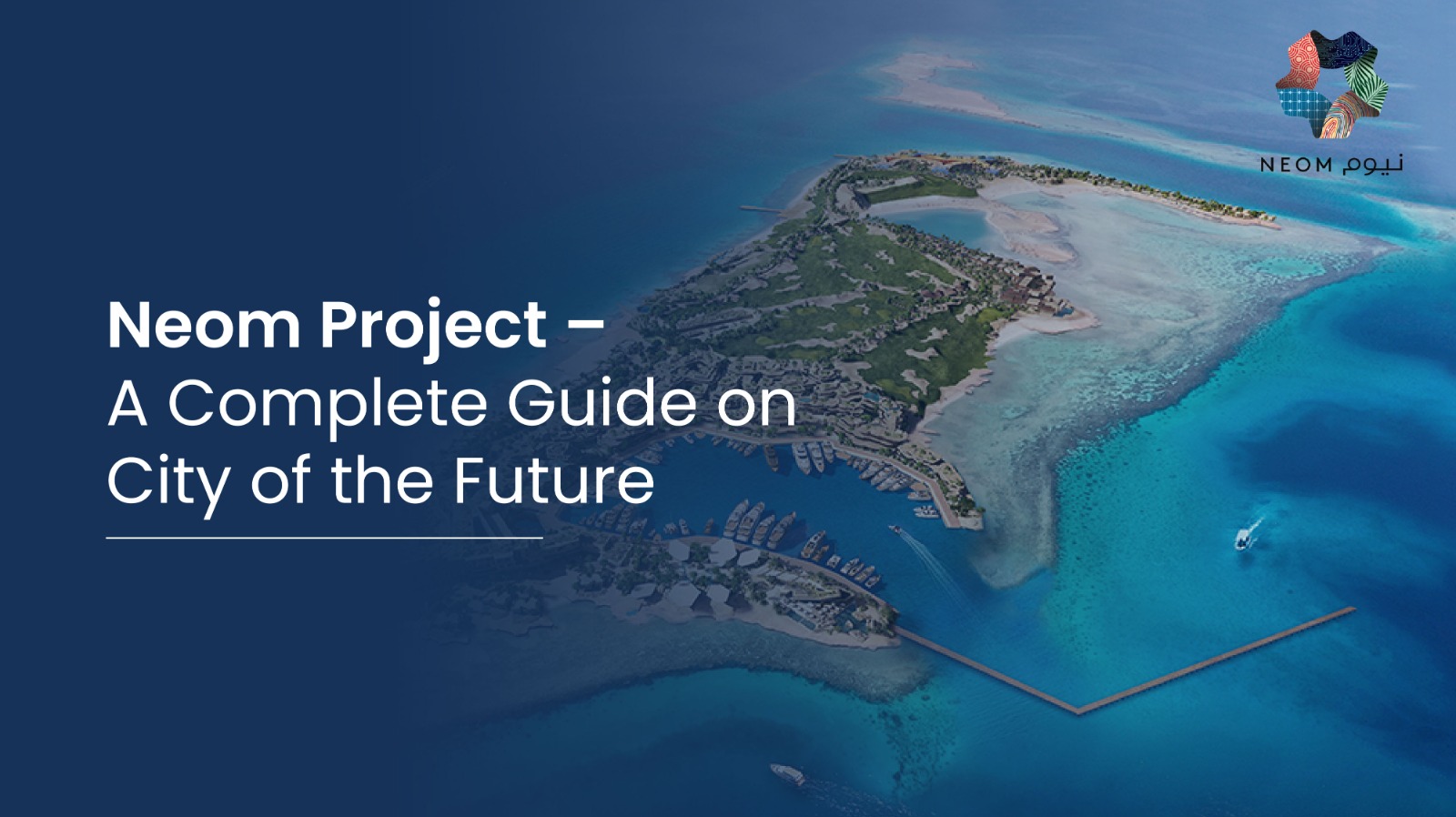 NEOM Project How to Invest in the City of the Future