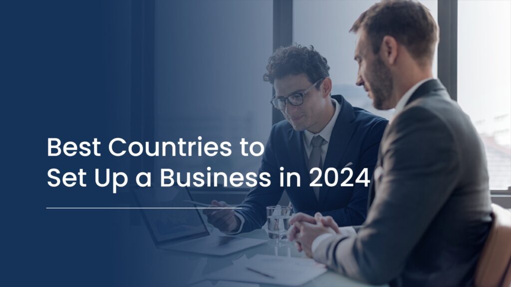 best countries to set up a business in 2024