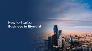 how to start a business in riyadh