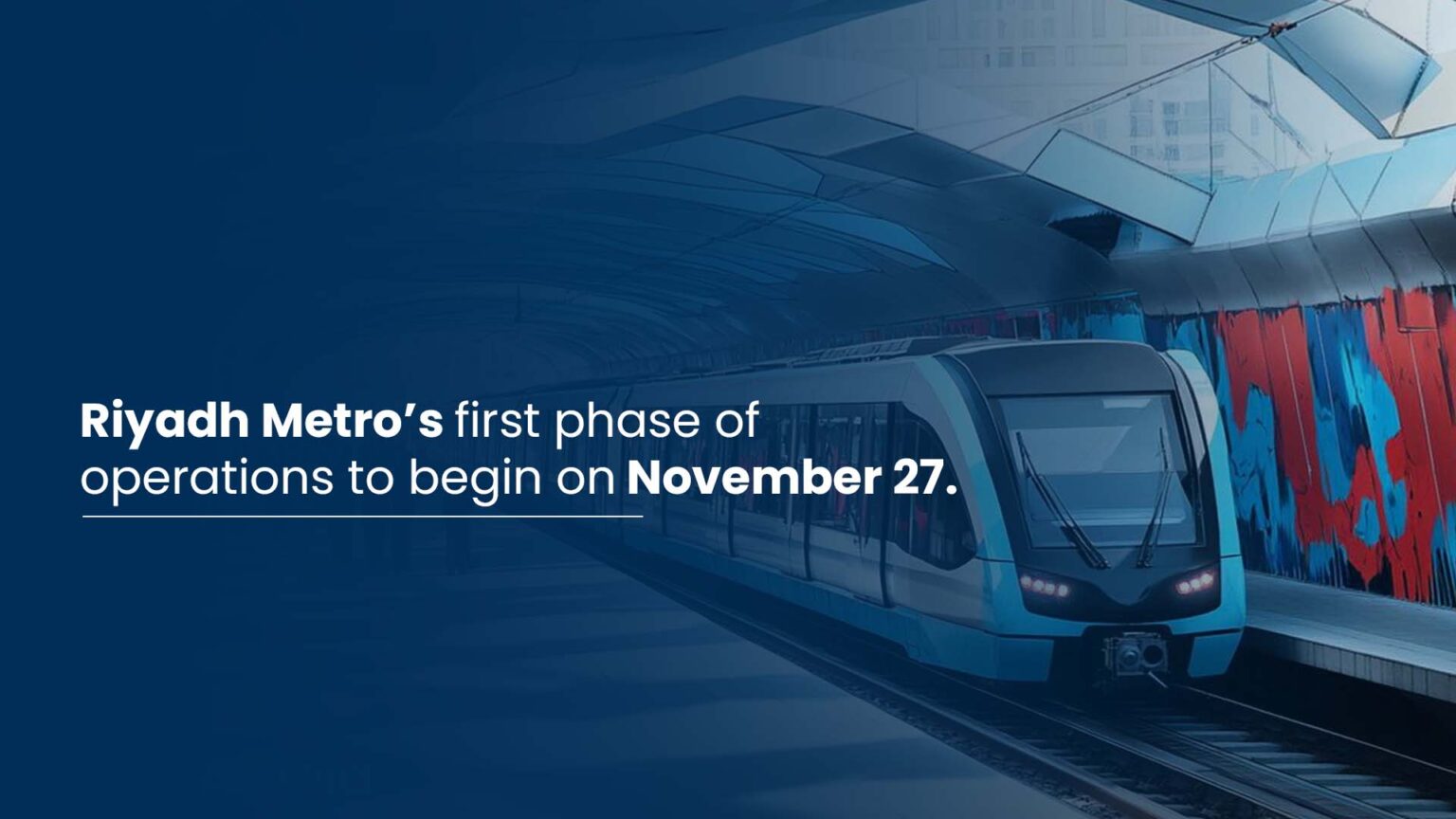 Riyadh Metro Phase 1 Launch – Modernizing Transportation