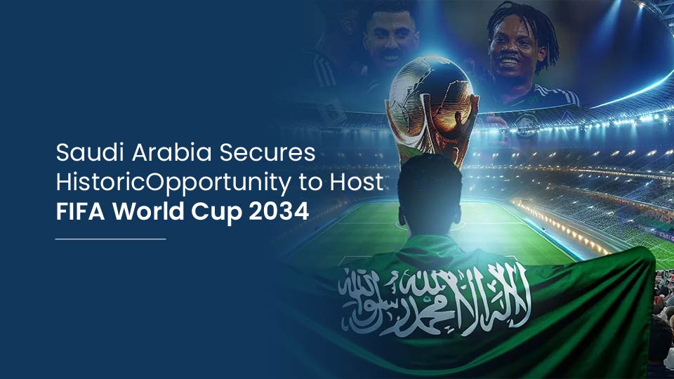 Saudi Arabia Secures Historic Opportunity to Host FIFA World Cup 2034