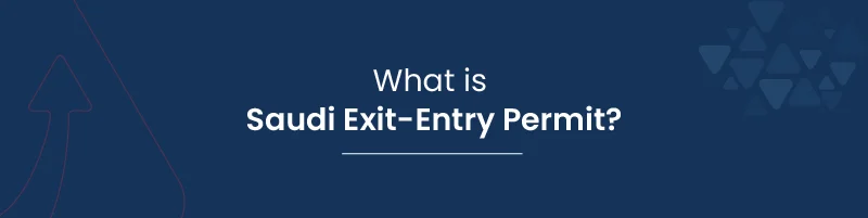 What is Saudi Exit Entry Permit 01 1
