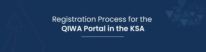 Registration Process for the QIWA Portal in the KSA 01