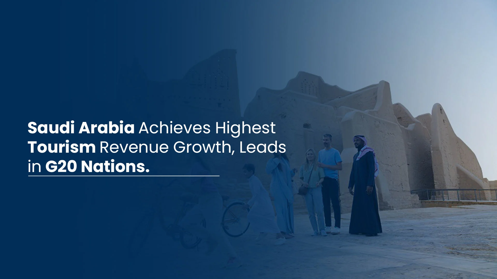Saudi Arabia Achieves Highest Tourism Revenue Growth Leads in G20 Nations