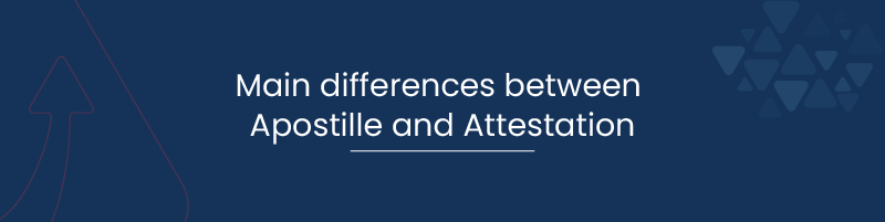 Main differences between Apostille and Attestation 01