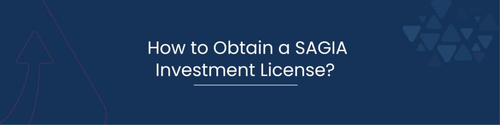 How to Obtain a SAGIA Investment License