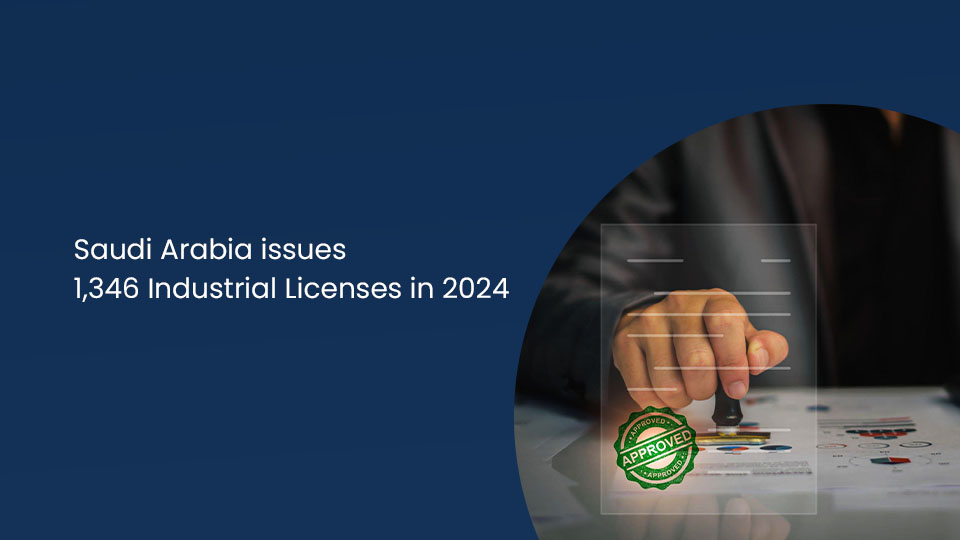 Saudi Arabia issues 1,346 Industrial Licenses in 2024