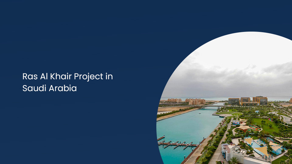 Ras Al Khair Project in Saudi Arabia