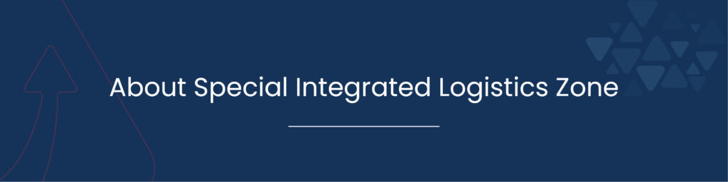 About Special Integrated Logistics Zone 01