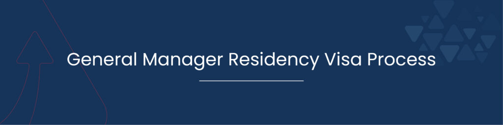 General Manager Residency Visa Process 01