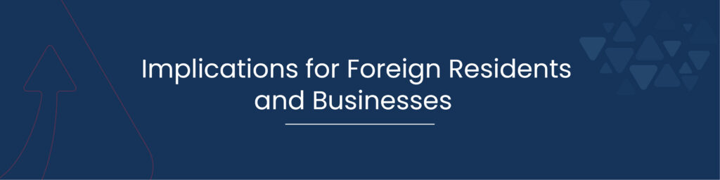 Implications for Foreign Residents and Businesses 01