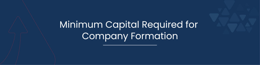 Minimum Capital Required for company formation 01