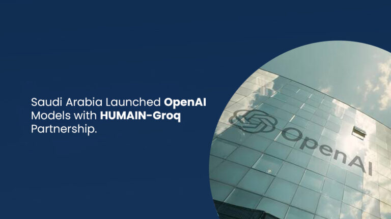 Saudi First Model Saudi Arabia Launched OpenAI Models with HUMAIN-Groq Partnership