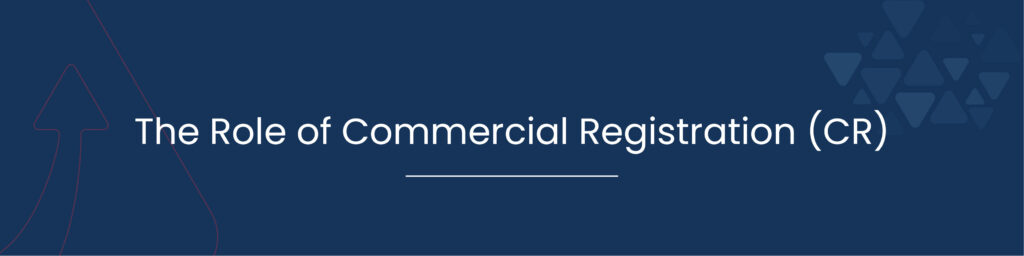 The Role of Commercial Registration CR 01