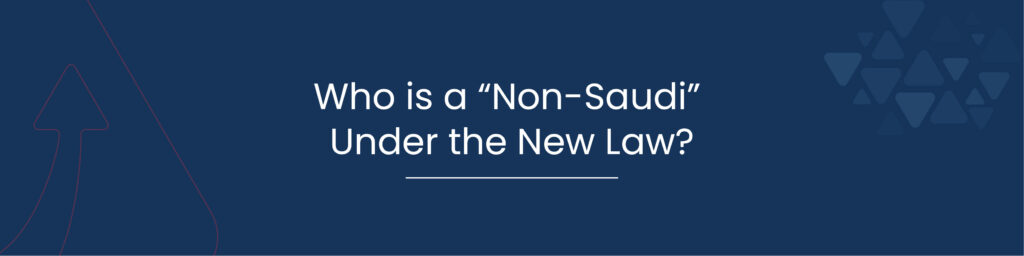 Who is a Non Saudi Under the New Law 01
