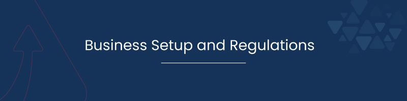 Business Setup and Regulations