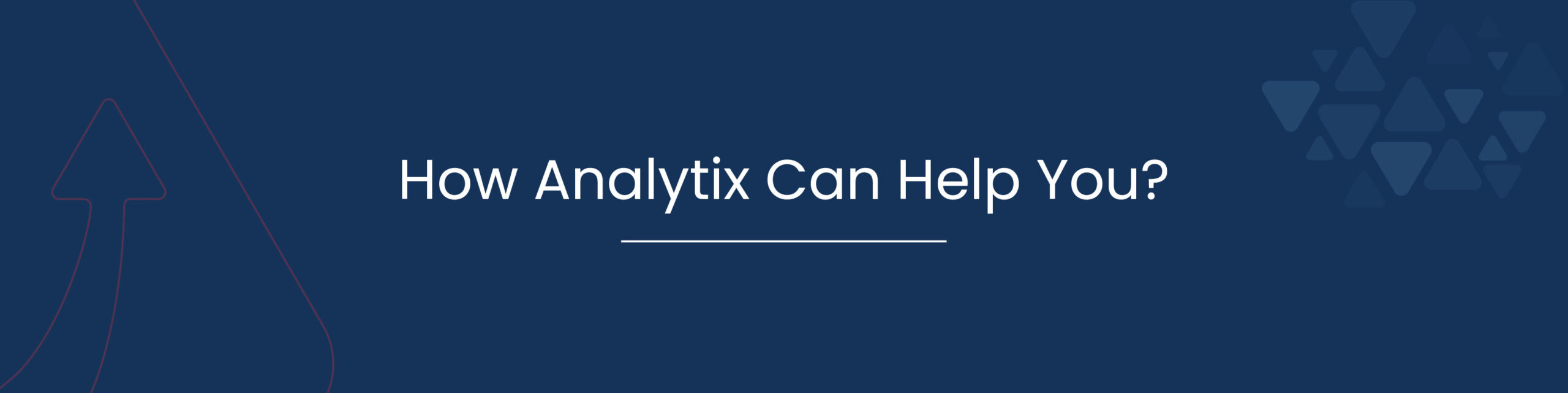How Analytix Can Help You