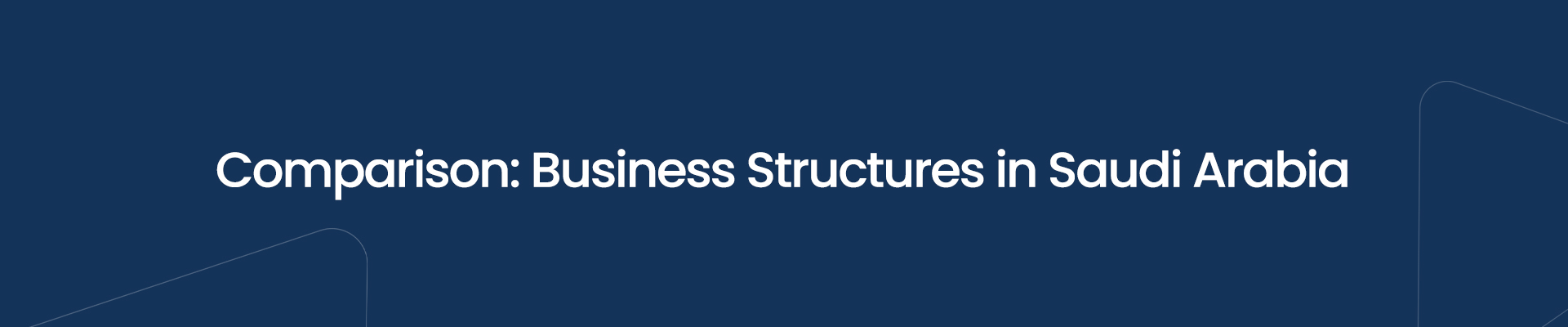 Comparison Business Structures in Saudi Arabia