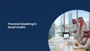 Financial Modeling in Saudi Arabia
