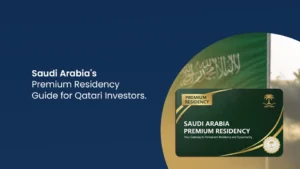 Saudi Arabia's Premium Residency Guide for Qatari Investors