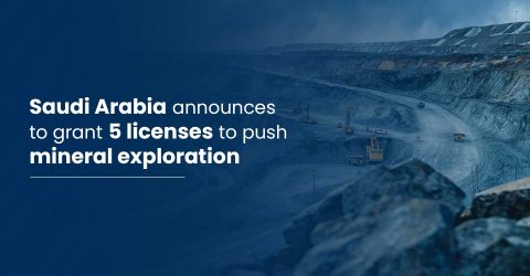 Saudi Arabia announces to grant 5 licenses to push mineral exploration