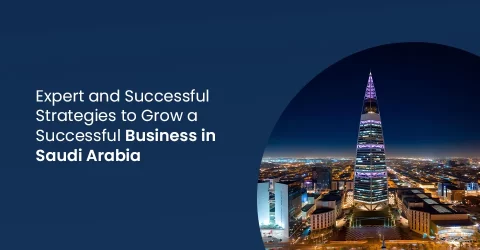 Expert-and-Successful-Strategies-to-Grow-a-Successful-Business-in-Saudi-Arabia.webp