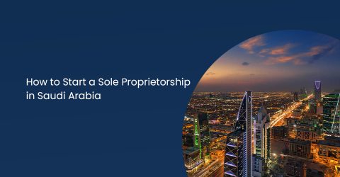 How to Start a Sole Proprietorship in Saudi Arabia