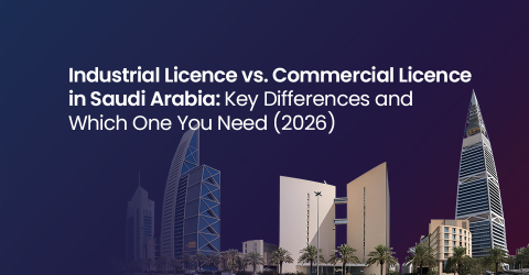 Industrial Licence vs. Commercial Licence in Saudi Arabia