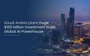 Saudi Arabia plans huge $100 billion investment build Global AI Powerhouse