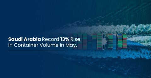 Saudi Arabia Record 13% Rise in Container Volume in May