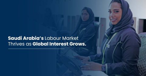 Saudi Arabia’s Labour Market Thrives as Global Interest Grows