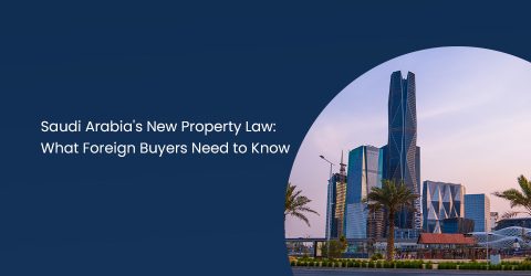 Saudi Arabia's New Property Law What Foreign Buyers Need to Know