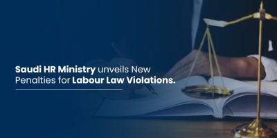 Saudi HR Ministry unveils New Penalties for Labour Law Violations