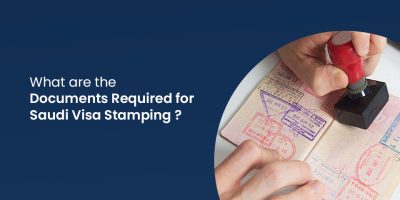 What are the Documents Required for Saudi Visa Stamping