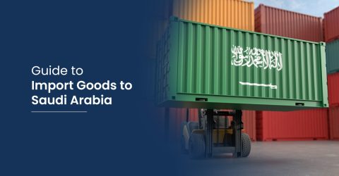 guide to import goods to saudi arabia