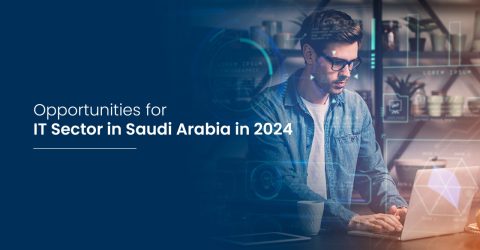 opportunities for IT sectors in Saudi Arabia in 2024